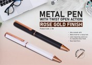 Metal pen with Twist Open Action 